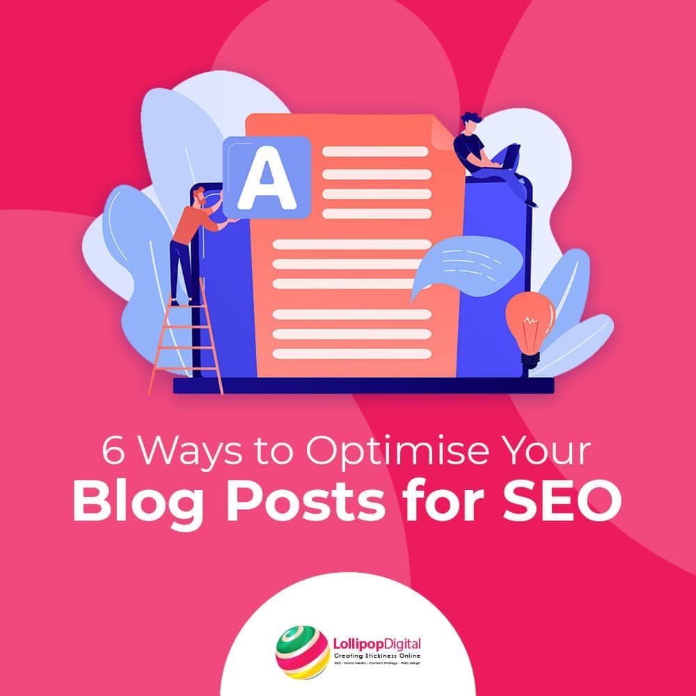 6 Ways to Optimise Your Blog Posts for SEO