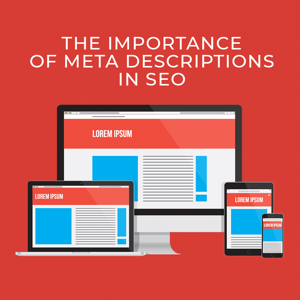 The Importance of Meta Descriptions in SEO