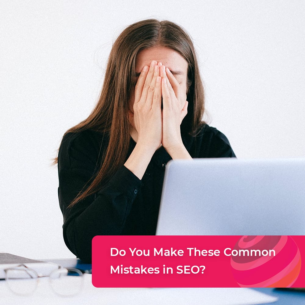 Common Mistakes in SEO